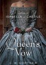 The Queen's Vow A Novel of Isabella of Castile