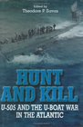 Hunt and Kill U505 and the Uboat War in the Atlantic