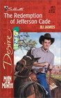 The Redemption Of Jefferson Cade (Man of the Month) (Men Of Belle Terre, Bk 5) (Silhouette Desire, No 1411)