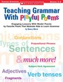 Teaching Grammar With Playful Poems Engaging Lessons With Model Poems by Favorite Poets That Motivate Kids to Learn Grammar