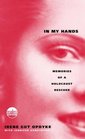 In My Hands Memories of a Holocaust Rescuer