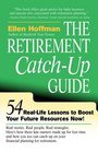 The Retirement CatchUp Guide 54 RealLife Lessons to Boost Your Retirement Resources Now