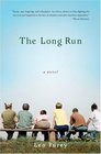 The Long Run A Novel