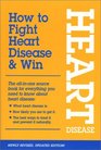 How to Fight Heart Disease  Win