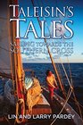 Taleisin's Tales  Sailing towards the Southern Cross