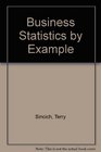 Business statistics by example