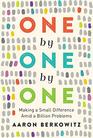 One by One by One Making a Small Difference Amid a Billion Problems