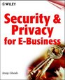 Delivering Security and Privacy for EBusiness