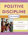 Positive Discipline in the Classroom Revised 3rd Edition  Developing Mutual Respect Cooperation and Responsibility in Your Classroom