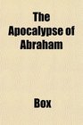 The Apocalypse of Abraham