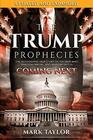 The Trump Prophecies The Astonishing True Story of the Man Who Saw Tomorrowand What He Says Is Coming Next UPDATED AND EXPANDED