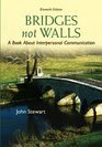 Bridges Not Walls A Book About Interpersonal Communication