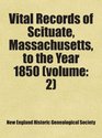 Vital Records of Scituate Massachusetts to the Year 1850
