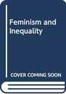 Feminism and Inequality
