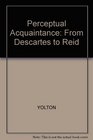 Perceptual Acquaintance from Descartes to Reid