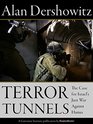 Terror Tunnels The Case for Israel's Just War Against Hamas