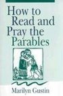 How to Read and Pray the Parables