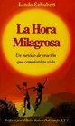 La Hora Milagrosa Spanish Miracle Hour
