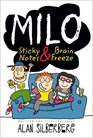 Milo Sticky Notes and Brain Freeze