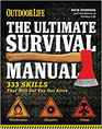The Ultimate Survival Manual  Urban Adventure  Wilderness Survival  Disaster Preparedness
