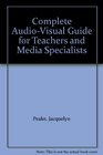 Complete AudioVisual Guide for Teachers and Media Specialists