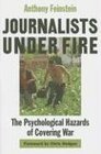 Journalists under Fire The Psychological Hazards of Covering War