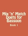 Mix 'n' Match Duets for Bassoon Book 1