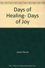 Days of Healing Days of Joy