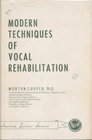 Modern Techniques of Vocal Rehabilitation