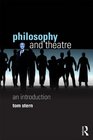 Philosophy and Theatre An Introduction