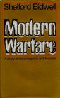 Modern warfare A study of men weapons and theories