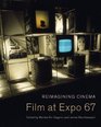 Reimagining Cinema Film at Expo 67