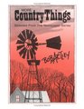 More Country Things Selected from the Newspaper Series