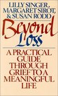 Beyond Loss A Practical Guide Through Grief to a Meaningful Life