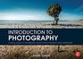Introduction to Photography A Visual Guide to the Essential Skills of Photography and Lightroom