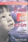 El Nino Sin Nombre/a Child Called It La Lucha De Un Nino Por Sobrevivir