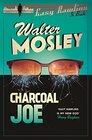 Charcoal Joe The Latest Easy Rawlins Mystery Easy Rawlins 14