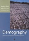 Demography Measuring and Modeling Population Processes