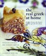 The Real Greek at Home Dishes from the Heart of the Greek Kitchen