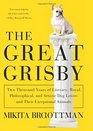 The Great Grisby Two Thousand Years of Literary Royal Philosophical and Artistic Dog Lovers and Their Exceptional Animals