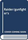 Raider/gunfighter's