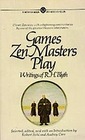 Games Zen Masters Play The Writings of RH Blyth