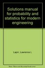 Solutions manual for probability and statistics for modern engineering