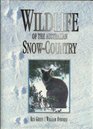 Wildlife of the Australian snowcountry A comprehensive guide to alpine fauna