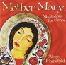 Mother Mary Meditations for Grace
