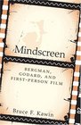 Mindscreen Bergman Godard and FirstPerson Film