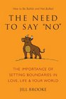 The Need to Say No The Importance of Setting Boundaries in Love Life  Your World  How to Be Bullish and Not Bullied
