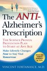 The AntiAlzheimer's Prescription The ScienceProven Prevention Plan to Start at Any Age