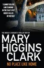 No Place Like Home. Mary Higgins Clark