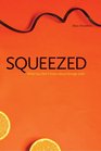 Squeezed: What You Don't Know About Orange Juice (Yale Agrarian Studies Series)